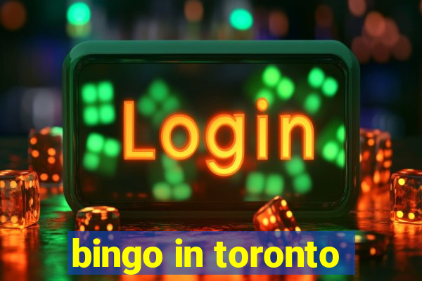 bingo in toronto