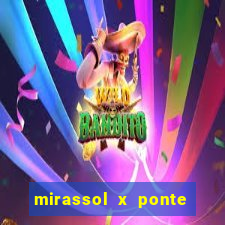 mirassol x ponte preta palpite