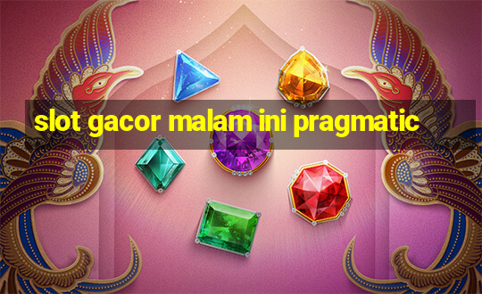 slot gacor malam ini pragmatic