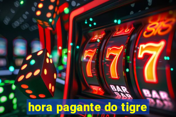 hora pagante do tigre