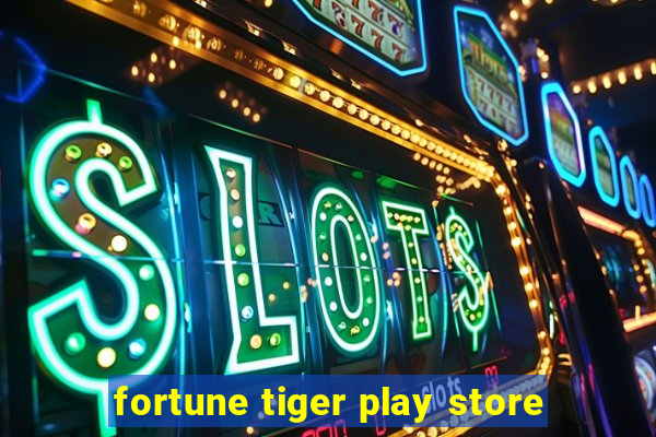 fortune tiger play store