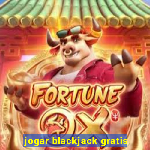 jogar blackjack gratis