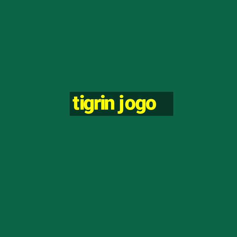 tigrin jogo