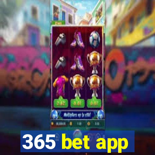 365 bet app