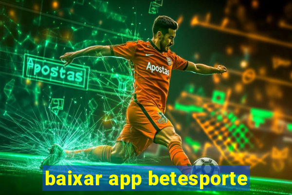 baixar app betesporte