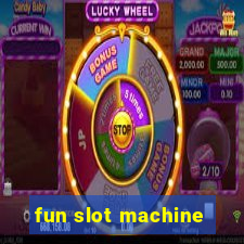 fun slot machine