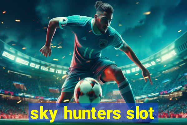 sky hunters slot