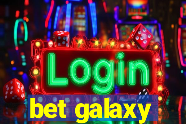 bet galaxy