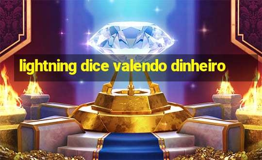 lightning dice valendo dinheiro