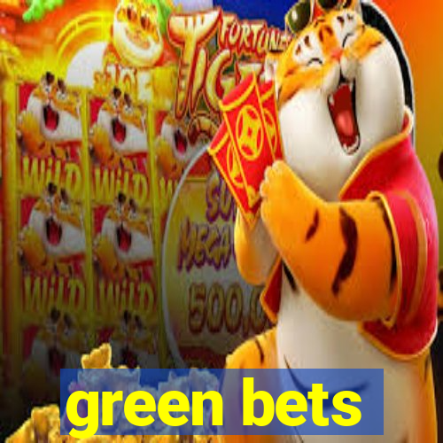 green bets