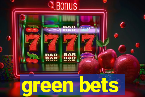 green bets