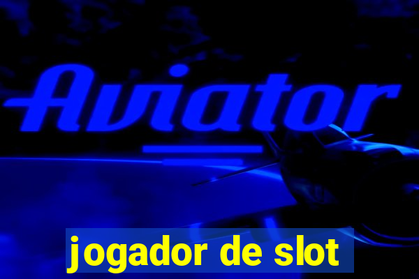 jogador de slot