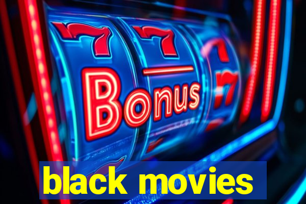 black movies