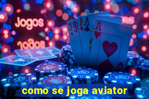 como se joga aviator