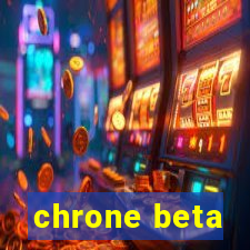 chrone beta