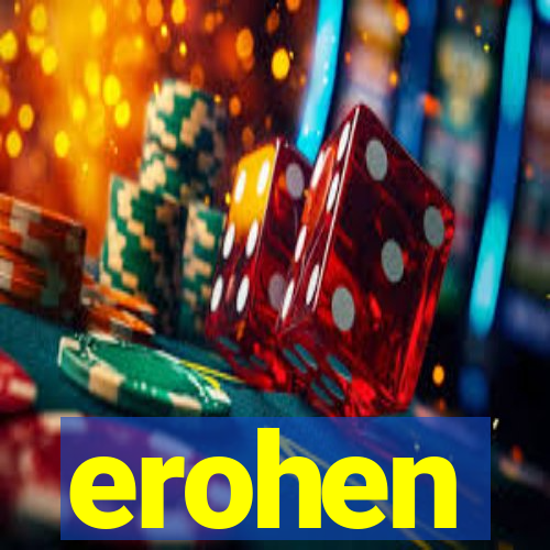 erohen