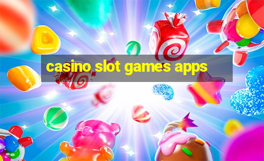 casino slot games apps