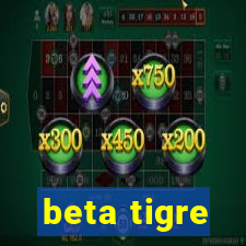 beta tigre