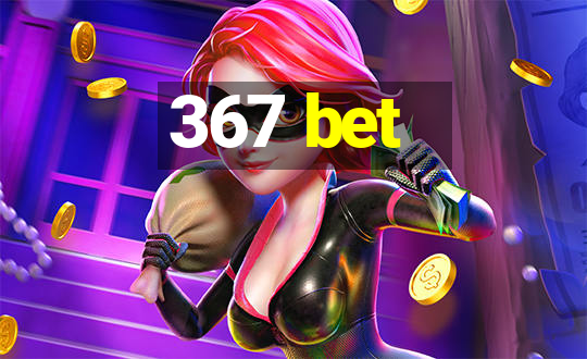 367 bet