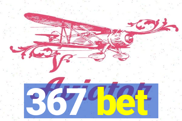 367 bet