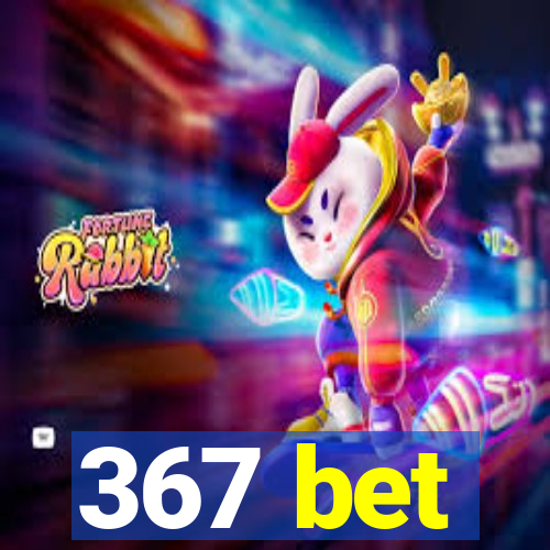 367 bet