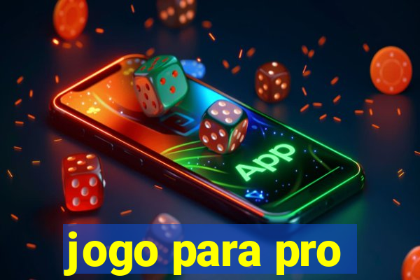 jogo para pro