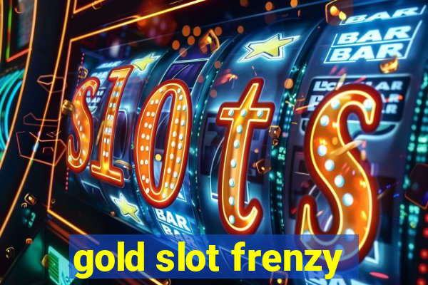 gold slot frenzy