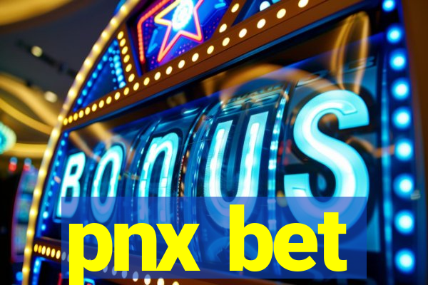 pnx bet