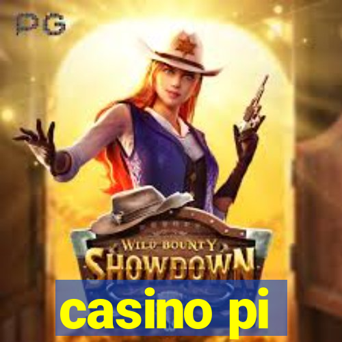 casino pi