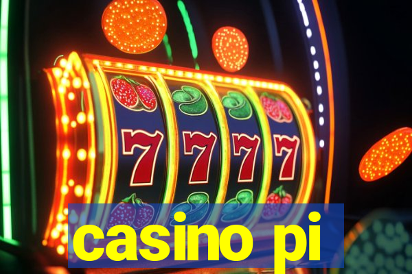 casino pi