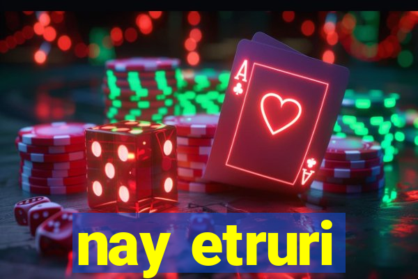 nay etruri