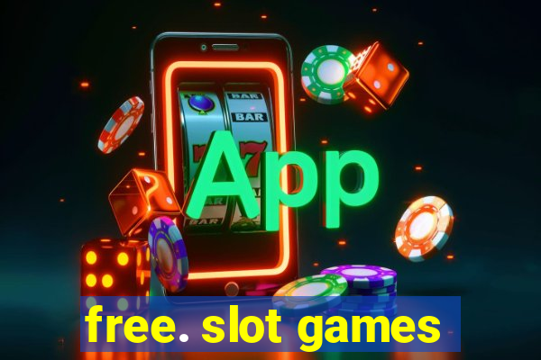 free. slot games