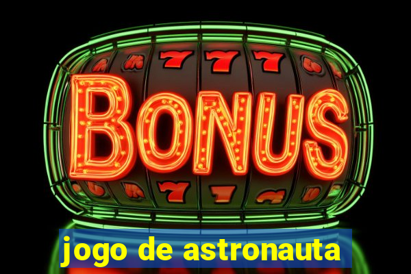 jogo de astronauta