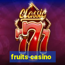 fruits casino