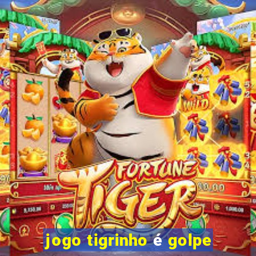 jogo tigrinho é golpe