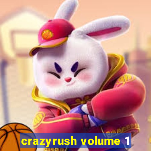 crazyrush volume 1