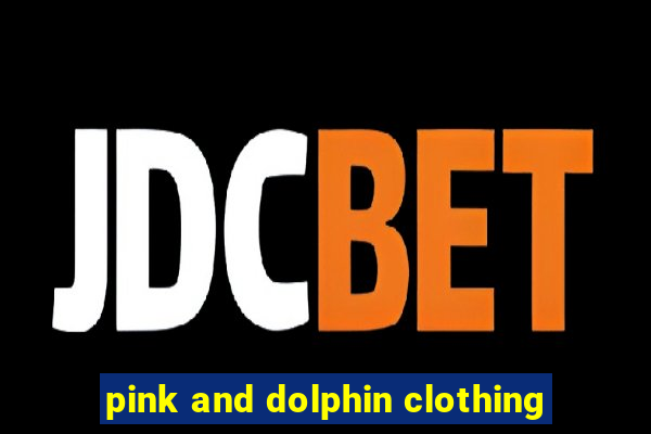 pink and dolphin clothing