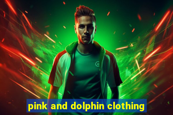 pink and dolphin clothing