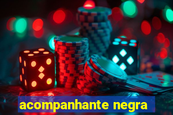 acompanhante negra