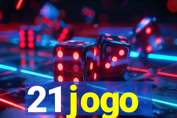 21 jogo