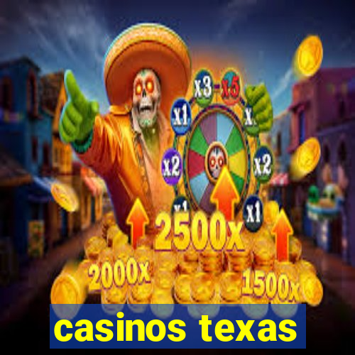 casinos texas