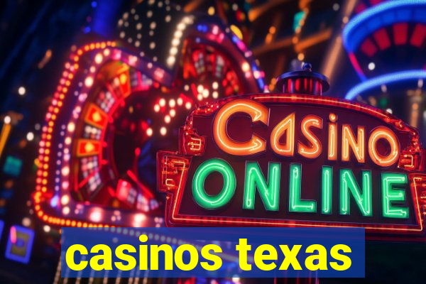 casinos texas