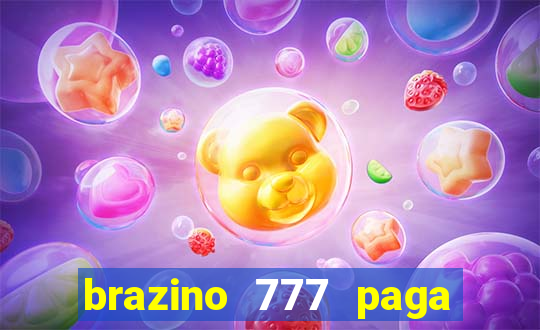 brazino 777 paga de verdade