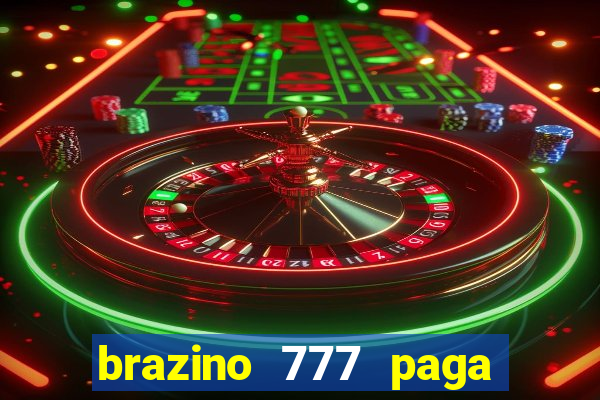 brazino 777 paga de verdade