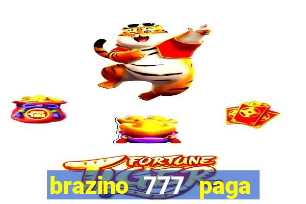 brazino 777 paga de verdade