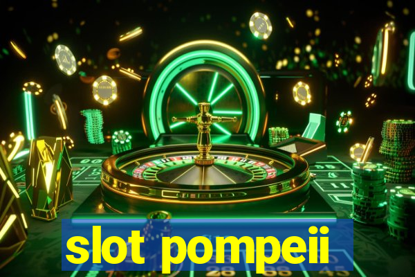 slot pompeii