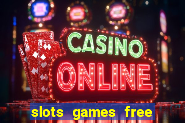 slots games free for fun