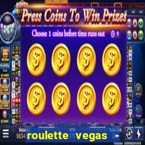 roulette vegas - vip casino