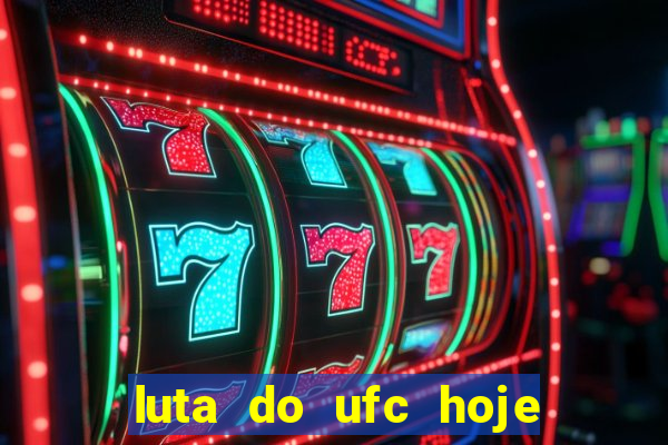 luta do ufc hoje ao vivo