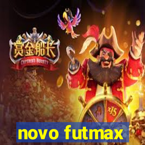 novo futmax